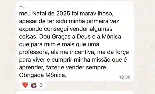 Comentário de aluna: meu Natal de 2025 foi maravilhoso, na primeira vez expondo já consegui vender